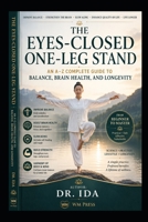 The Eyes-Closed One-Leg Stand An A-Z Complete Guide to Balance, Brain Health, and Longevity B0H8YRQL82 Book Cover