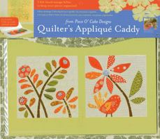 Quilter’s Applique Caddy: 3 Felt-lined Storage Folios Keep Your Fabric Pieces Organized 1607057026 Book Cover