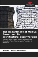 The Department of Motive Power and its architectural reconversion 6206999815 Book Cover