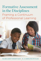 Formative Assessment in the Disciplines: Framing a Continuum of Professional Learning 1682534669 Book Cover