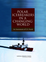 Polar Icebreakers in a Changing World: An Assessment of U.S. Needs 0309103215 Book Cover