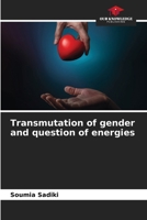 Transmutation of gender and question of energies 6208935121 Book Cover