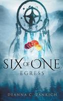 Six of One: Egress (Book Four) 0999293540 Book Cover