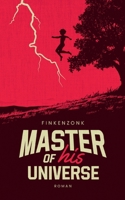 Master of his Universe: Ein 80er-Jahre-Roman über Freundschaft, Liebe und dunkle Familiengeheimnisse (German Edition) 3819245391 Book Cover