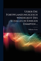 Ueber Die Fortpflanzungsgeschwindigkeit Des Schalles in Einigen Dämpfen ... 117325742X Book Cover