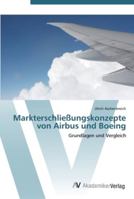 Markterschließungskonzepte von Airbus und Boeing: Grundlagen und Vergleich 3639411285 Book Cover