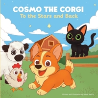 Cosmo the Corgi: To the Stars and Back: To the Stars and Back 106741570X Book Cover