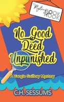 No Good Deed Unpunished: (A Vangie Guillory Mystery) (The Vangie Guillory Series) B0H4LG9B9J Book Cover
