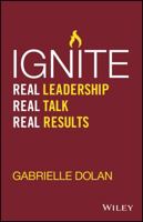 Ignite: Real Leadership, Real Talk, Real Results 073032253X Book Cover