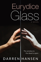 Eurydice Glass: The window to the dead is open. B0FTK9QNG3 Book Cover