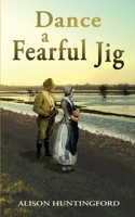 Dance A Fearful Jig 1399959727 Book Cover