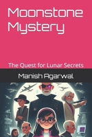 Moonstone Mystery: The Quest for Lunar Secrets B0CQHWY32V Book Cover