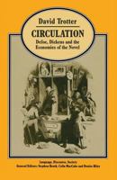 Circulation: Defoe, Dickens, and the Economies of the Novel 1349194379 Book Cover