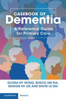 Casebook of Dementia: A Reference Guide for Primary Care 1108984495 Book Cover