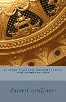 journey towards reconstruction and resurrrection 1542495210 Book Cover