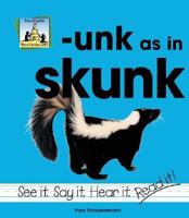 Unk As in Skunk (Word Families Set 6) 1591972590 Book Cover