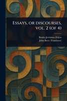 Essays, or Discourses, Vol. 2 (of 4) 1023485109 Book Cover