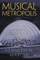 Musical Metropolis: Los Angeles and the Creation of a Music Culture, 1880–1940 140396419X Book Cover