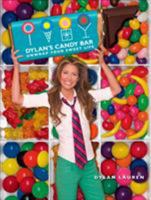 Dylan's Candy Bar: Unwrap Your Sweet Life 0307451828 Book Cover