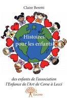 Histoires pour les enfants: des enfants de l'association l'Enfance de l'Art de Corse à Lecci (French Edition) 2332656464 Book Cover