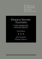 Federal Income Taxation: Cases, Problems, and Materials 1628103817 Book Cover
