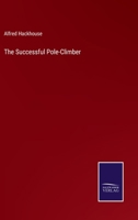The Successful Pole-Climber 3375130392 Book Cover