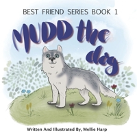 Best Friend Series (Book 1) Mudd The Dog B08L3XBYSW Book Cover