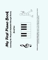 My First Piano Book 2: Learning the Musical Alphabet Through Stories 1453678824 Book Cover
