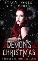 A Demon's Christmas: A Short Christmas Romance 1670185362 Book Cover