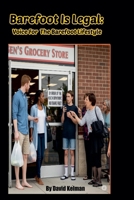 Barefoot Is Legal: Voice For The Barefoot Lifestyle B0FQPLDL9X Book Cover