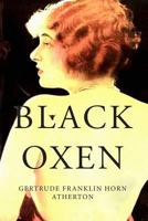 Black Oxen 8026892062 Book Cover