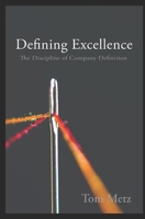 Defining Excellence: The Discipline of Company Definition 0989839834 Book Cover