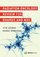 Radiation Oncology Review for Boards and MOC 1620700638 Book Cover