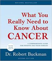 What You Really Need to Know about Cancer: A Comprehensive Guide for Patients and Their Families 0801855934 Book Cover