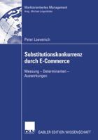 Substitutionskonkurrenz Durch E-Commerce: Messung Determinanten Auswirkungen 3824477173 Book Cover