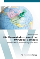 Die Pharmaindustrie und der UN Global Compact: Gesellschaftliche Verantwortung in der Praxis 3639384571 Book Cover