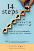 14 Steps to Financial Freedom: Simple Strategies to Grow, Protect, and Sow Your Money at Any Age 9769695912 Book Cover