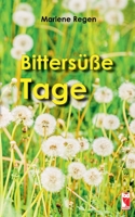 Bittersüße Tage B07Y1XYKHD Book Cover