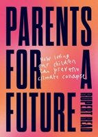 Parents for a Future 1911343378 Book Cover