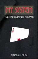 My System: The Unbalanced Diamond 1897106238 Book Cover