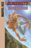 Hidden Powers (Runaways (Marvel)) 159961295X Book Cover