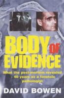 Body of Evidence: What the Post-Mortem Revealed - 40 Years as a Forensic Pathologist 1841197394 Book Cover