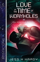 Love in the Time of Wormholes 1648981178 Book Cover