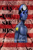 Can You See Me? 1548260045 Book Cover
