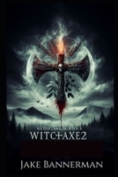 WitchAxe 2: Blood ,Sage & Bone B0F3V2J4W7 Book Cover