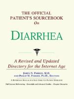 The Official Patient's Sourcebook on Chronic Diarrhea: A Revised and Updated Directory for the Internet Age 0497009633 Book Cover