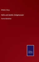 Helle und dunkle Zeitgenossen: Viertes Bändchen 3752598786 Book Cover