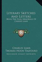 Literary Sketches and Letters 0469589736 Book Cover