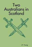 Two Australians In Scotland 1409236331 Book Cover