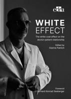 White Effect - the White Coat Effect on the Doctor-patient Relationship 8821457001 Book Cover